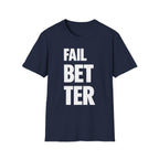 Fail But Better T-shirt