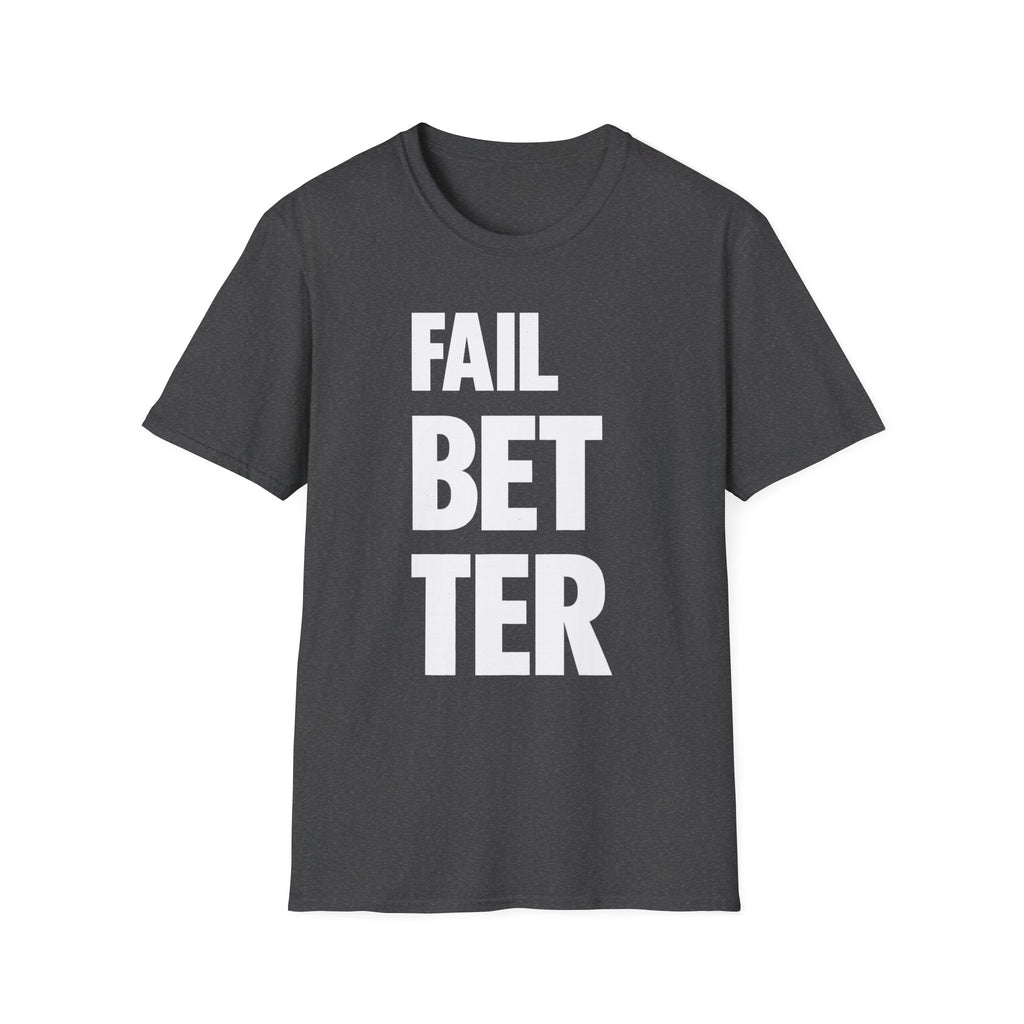Fail But Better T-shirt