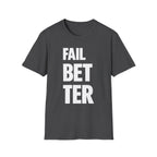 Fail But Better T-shirt