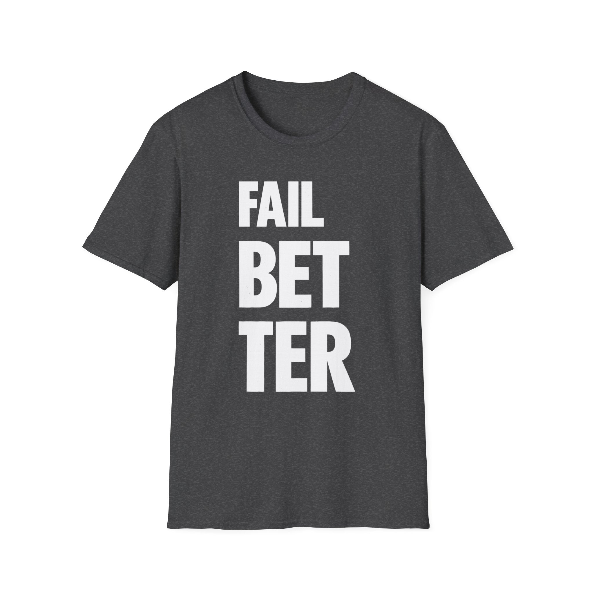 Fail But Better T-shirt