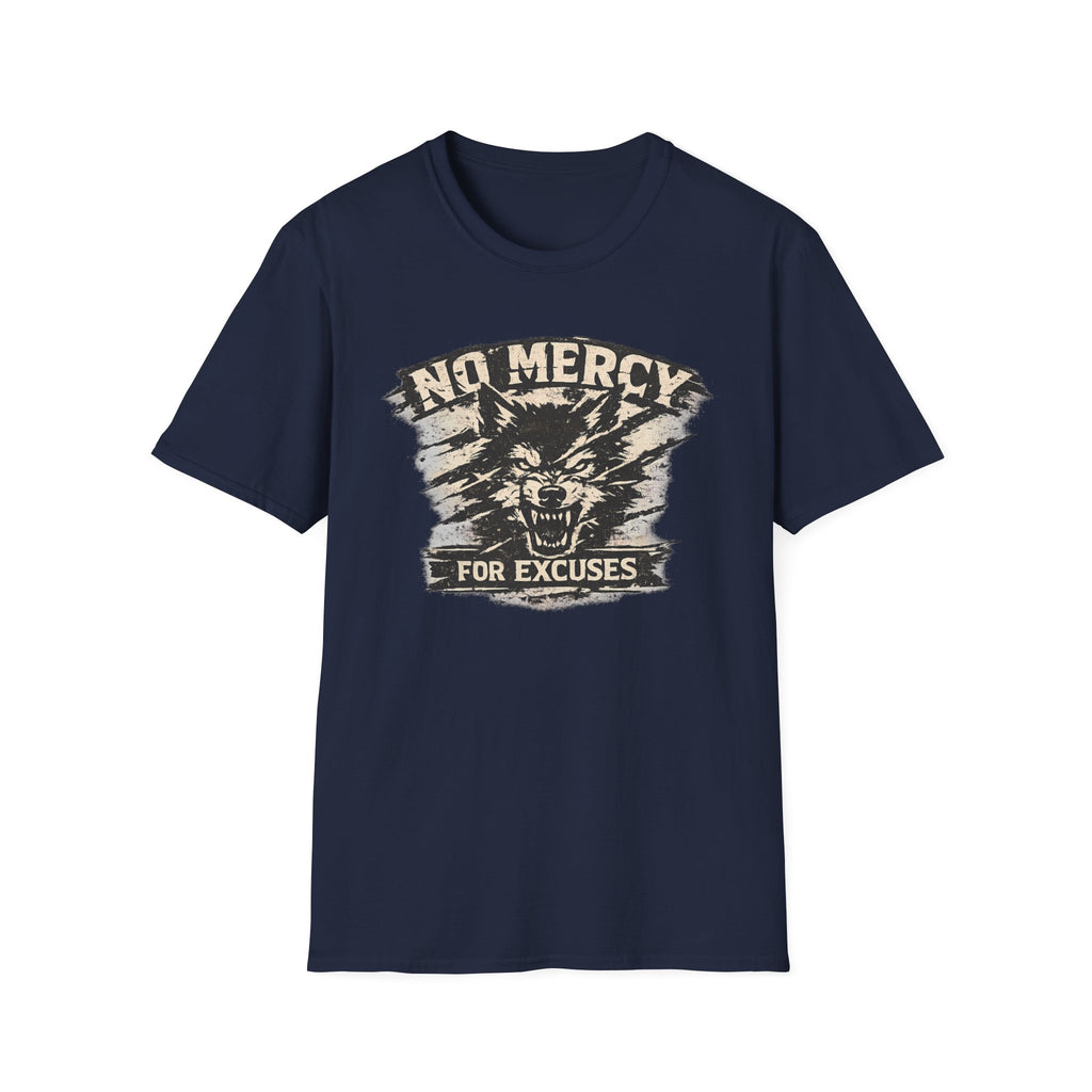 No Mercy for Excuses T-shirt