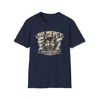 No Mercy for Excuses T-shirt