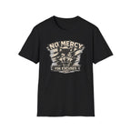 No Mercy for Excuses T-shirt