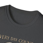 Every Day Counts T-shirt