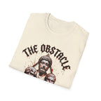 The Obstacle Way T-shirt