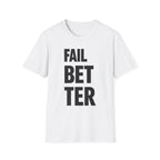 Fail But Better T-shirt