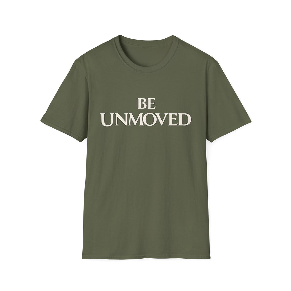 Be Unmoved T-shirt