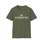 Be Unmoved T-shirt