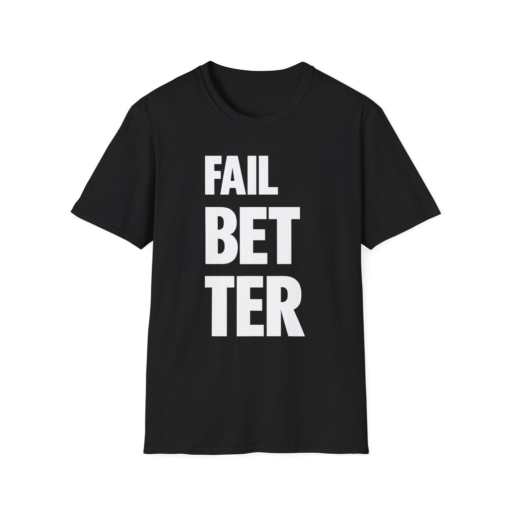 Fail But Better T-shirt