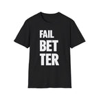 Fail But Better T-shirt