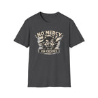 No Mercy for Excuses T-shirt