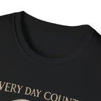 Every Day Counts T-shirt