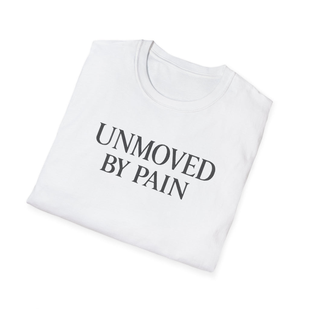 Unmoved by Pain T-shirt