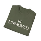 Be Unmoved T-shirt