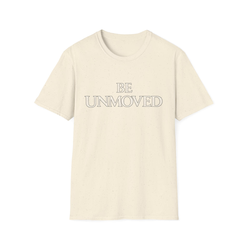 Be Unmoved T-shirt