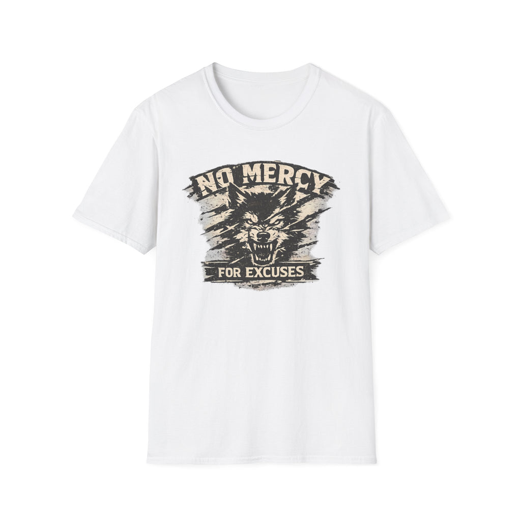 No Mercy for Excuses T-shirt