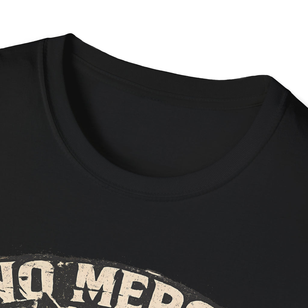 No Mercy for Excuses T-shirt
